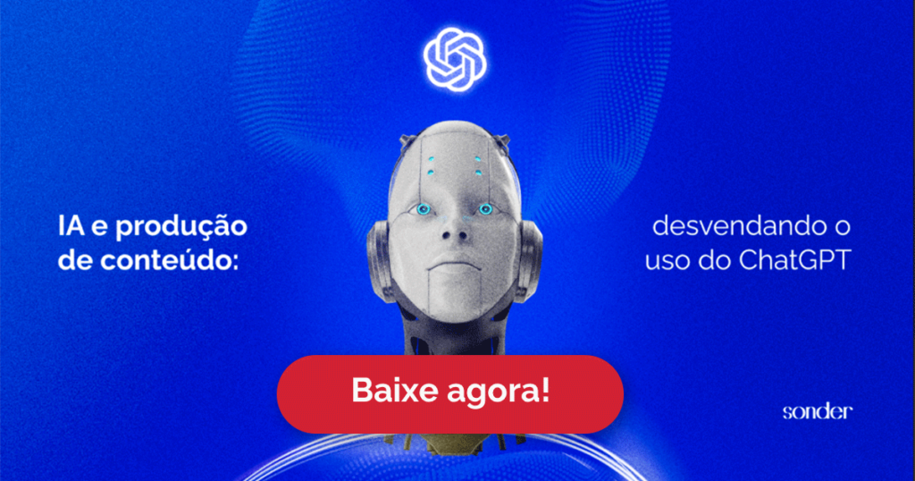 Banner: IA e produção de conteúdo. Desvendando o uso do ChatGPT. 
Baixe agora