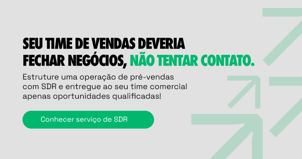 Banner com o texto: Seu time de vendas deveria fechar negócios, não tentar contato