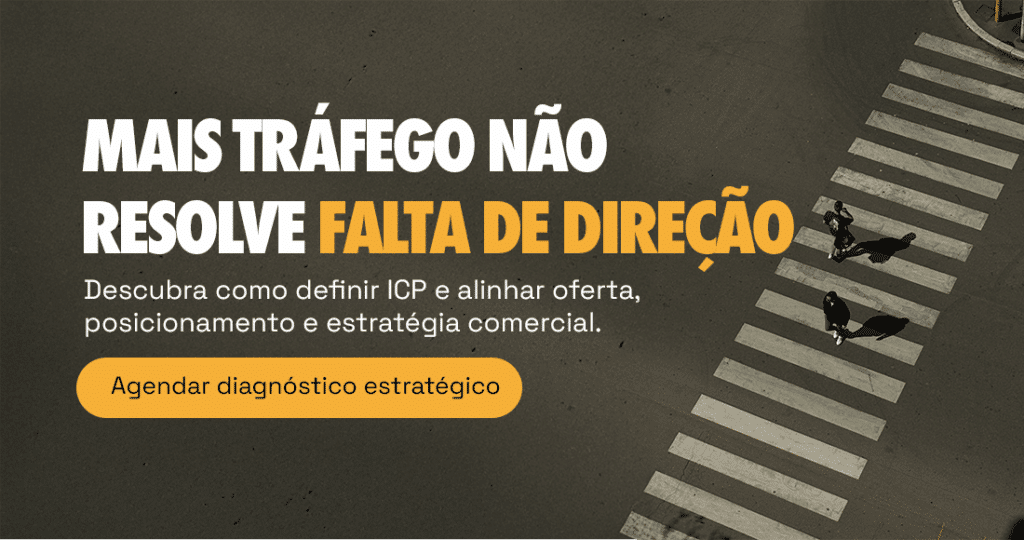 Banner de blog com o texto: "Mais tráfego não resolve falta de direção. Descubra como definir ICP e alinhar oferta, posicionamento e estratégia comercial."