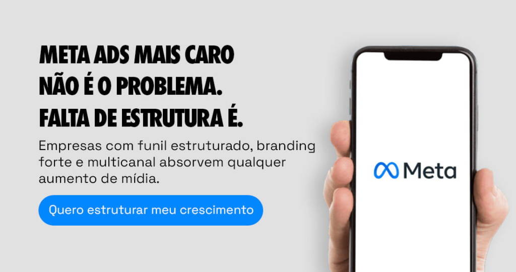 Meta Ads mais caro não é o problema. Falta de estrutura é.